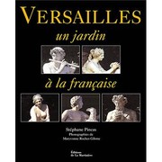 Cover of: Versailles, un jardin à la fraçaise by Stéphane Pincas