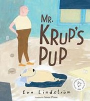 Cover of: Mr. Krup's Pup by Eva Lindström