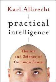 Cover of: Practical Intelligence: The Art and Science of Common Sense