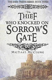 Cover of: The Thief Who Knocked on Sorrow's Gate