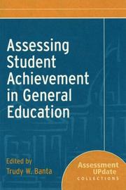 Cover of: Assessing Student Achievement in General Education: Assessment Update Collections (Assessment Update Special Collections)