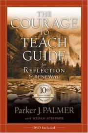 Cover of: The Courage to Teach Guide for Reflection and Renewal by Parker J. Palmer, Megan Scribner