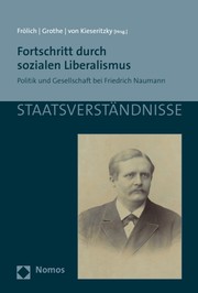 Cover of: Fortschritt durch sozialen Liberalismus: Politik und Gesellschaft bei Friedrich Naumann