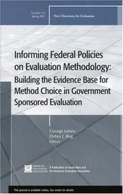 Cover of: Informing Federal Policies on Evaluation Methodology: Building the Evidence Base for Method Choice in Government Sponsored Evaluations: New Directions ... (J-B PE Single Issue (Program) Evaluation)