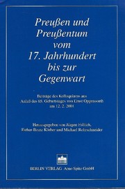 Cover of: Preussen und Preussentum vom 17. Jahrhundert bis zur Gegenwart. Beitr age des Kolloquiums aus Anlass des 65. Geburtstages von Ernst Opgenoorth, am 12.2.2001