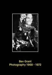 Cover of: Bev Grant: Photography 1968-1972