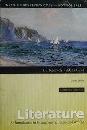 Cover of: Literature by X. J. Kennedy, Dana Gioia, Chinua Achebe, Margaret Atwood, Ambrose Bierce, Jorge Luis Borges, Ray Bradbury, Kate Chopin, Emily Brontë, Lewis Carroll