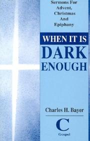 Cover of: When it is dark enough by Charles H. Bayer
