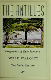 Cover of: The Antilles: Fragments of Epic Memory  by Derek Walcott, Derek Walcott