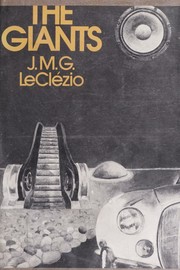 Cover of: The giants by J. M. G. Le Clézio, J. M. G. Le Clézio