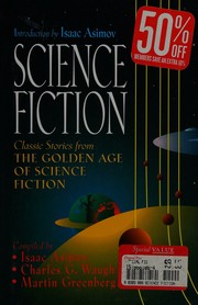 Cover of: Science Fiction: Classic Stories From The Golden Age of Science Fiction