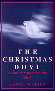 Cover of: The Christmas dove: a journey with the Christ child