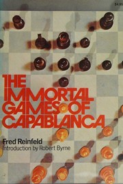 Cover of: The immortal games of Capablanca