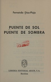 Cover of: Puente de sol, puente de sombra by Fernando Díaz-Plaja, Fernando Díaz-Plaja