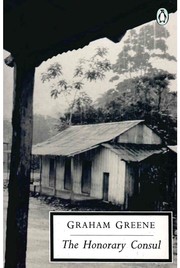 Cover of: The honorary consul. by Graham Greene, Graham greene, Graham Greene