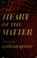 Cover of: The heart of the matter.