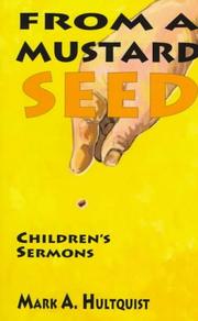 Cover of: From a mustard seed: children's sermons