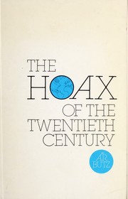 The hoax of the twentieth century by A. R. Butz