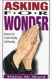 Cover of: Asking for wonder: resources for creative worship and preaching