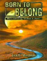 Cover of: Born to belong: the craving of your spirit