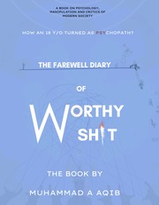 The Farewell diary of Worthy shit by Muhammad A Aqib