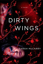 Cover of: Dirty Wings by Sarah McCarry, Sarah McCarry