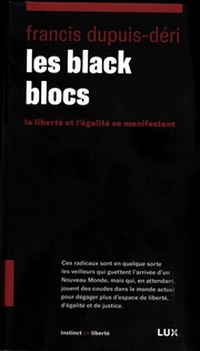 Cover of: Les black blocs: La liberté et l'égalité se manifestent