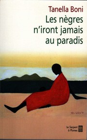 Cover of: Les Nègres n'iront jamais au paradis by S. Tanella Boni, S. Tanella Boni