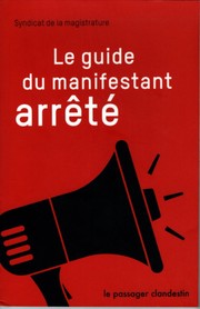 Cover of: Le guide du manifestant arrêté by Syndicat de la magistrature