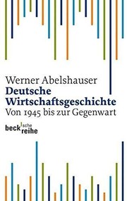 Cover of: Deutsche Wirtschaftsgeschichte by Werner Abelshauser, Werner Abelshauser