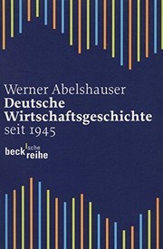 Cover of: Deutsche Wirtschaftsgeschichte seit 1945 by Werner Abelshauser