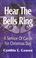 Cover of: Hear the bells ring