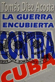 Cover of: La guerra encubierta contra Cuba