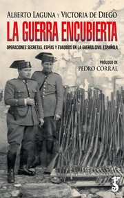 Cover of: La guerra encubierta by Alberto Laguna, Victoria de Diego