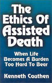 Cover of: The ethics of assisted death by Kenneth Cauthen