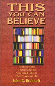 Cover of: This you can believe: faith seeking understanding