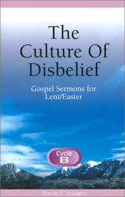 Cover of: The culture of disbelief: Gospel sermons for Lent/Easter, cycle B