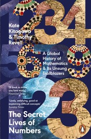 Cover of: The Secret Lives of Numbers: A Global History of Mathematics & Its Unsung Trailblazers