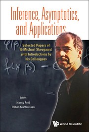 Cover of: Inference, Asymptotics, And Applications: Selected Papers Of IB Michael Skovgaard, With Introductions By His Colleagues