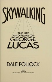 Cover of: Skywalking by Dale Pollock, Dale Pollock