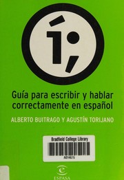 Cover of: Guía para escribir y hablar correctamente en español by Alberto Buitrago, Alberto Buitrago