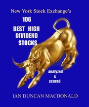 Cover of: New York Stock Exchange’s 106 Best High Dividend Stocks: Analyzed & Scored