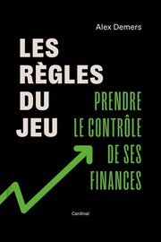 Cover of: Les règles du jeu: Prendre le contrôle de ses finances