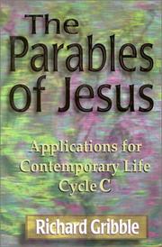 Cover of: The Parables of Jesus: Applications for Contemporary Life, Cycle C