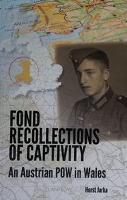 Cover of: Fond Recollections of Captivity: An Austrian POW in Wales