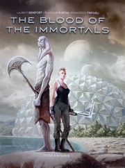 Cover of: Blood of the Immortals by Françoise Ruscak, Laurent Genefort, Francesco Trifogli, Françoise Ruscak, Laurent Genefort, Francesco Trifogli