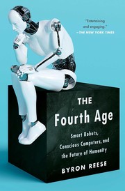 The Fourth Age by Byron Reese