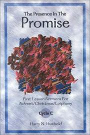 Cover of: The presence in the promise: first lesson sermons for Advent/Christmas/Epiphany, Cycle C