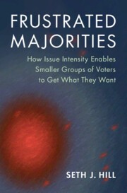 Cover of: Frustrated Majorities: How Issue Intensity Enables Smaller Groups of Voters to Get What They Want