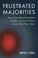 Cover of: Frustrated Majorities
